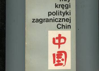 Trzy kręgi polityki zagranicznej Chin - Halimarski