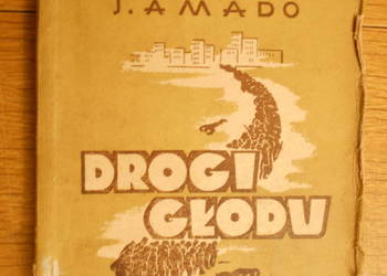 Jorge Amado - Drogi głodu - 1951