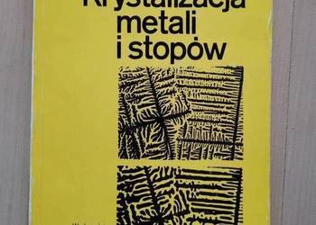 Krystalizacja metali i stopów - Edward Fraś