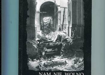 Nam nie wolno zapomnieć II wojna światowa we wspomnieniach