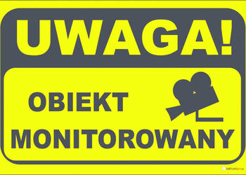 TABLICZKA ZNAK UWAGA ! OBIEKT MONITOROWANY