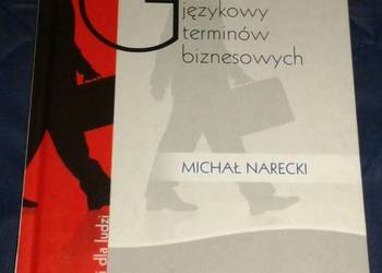 Glosariusz językowy terminow biznesowych -  Michał  Narecki