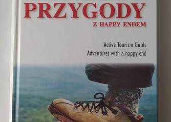 POLSKA przygody z Happy Endem Przewodnik – turystyka aktywna POLSKA przygody z Happy Endem Przewodnik – turystyka aktywna