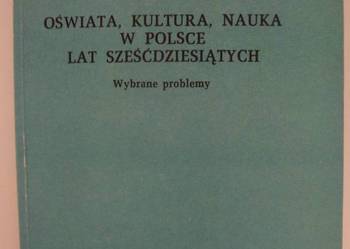 OŚWIATA KULTURA NAUKA W POLSCE LAT 60-TYCH