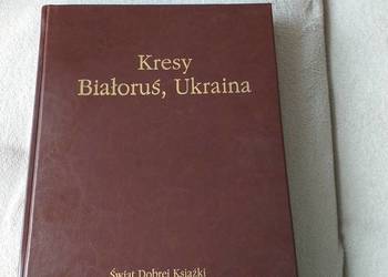 Kresy Białoruś, Ukraina