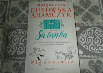 Małgorzata Gutowska Adamczyk - Osiedle Sielanka