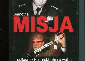 Samotna misja pułkownik Kukliński