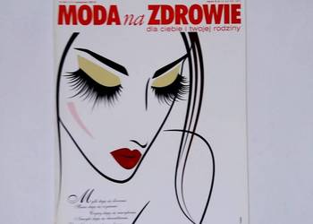 Moda na zdrowie dla Ciebie i twojej rodziny 04/2012