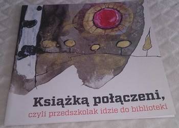 Książka połączeni, czyli przedszkolak idzie do biblioteki (K