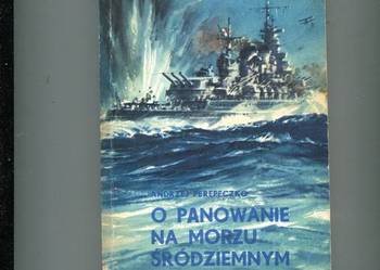 O panowanie na Morzu Śródziemnym - Perepeczko