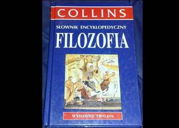Collins - Słownik encyklopedyczny - Filozofia - Paul Foulkes Collins - Słownik encyklopedyczny - Filozofia - Paul Foulkes