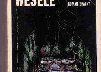 (3163) ROZSTRZELANE WESELE ROMAN BRATNY