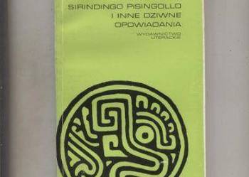 Sirindingo Pisingollo     i inne dziwne opowiadania Feijóo