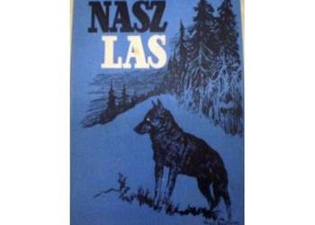 NASZ LAS I JEGO MIESZKAŃCY - DYAKOWSKI BOHDAN NASZ LAS I JEGO MIESZKAŃCY - DYAKOWSKI BOHDAN