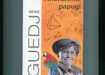 Twierdzenie papugi - Denis Guedj