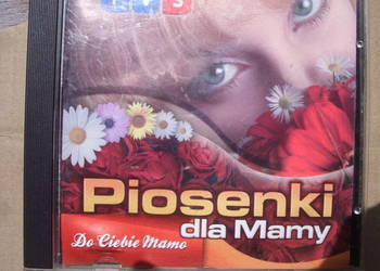+ pOP cd; piosenki dla mamy--dla ciebie mamo ,