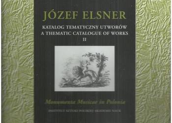 Józef Elsner. Katalog tematyczny utworów / A Thematic Catalo