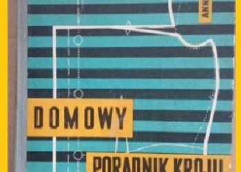 Domowy poradnik kroju - A. Bojartowa/ 1963/ krawiectwo / szycie/ krój