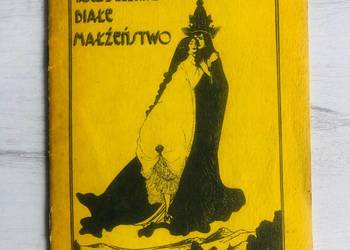 Tadeusz Różewicz Białe małżeństwo Tadeusz Różewicz Białe małżeństwo