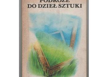 Podróże Do Dzieł Sztuki - Michałowska Anna