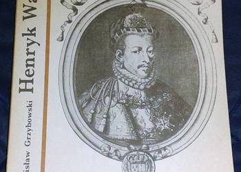 Henryk Walezy - Stanisław Grzybowski