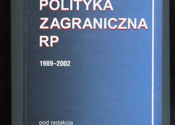 Polityka zagraniczna RP 1989 - 2002 - Kuźniar , Szczepanik