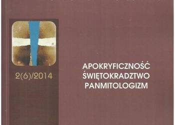 Apokryficzność, świętokradztwo, panmitologizm.