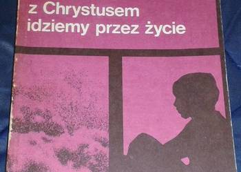 Z Chrystusem idziemy przez życie 3 Katechizm - P. Bednarczyk