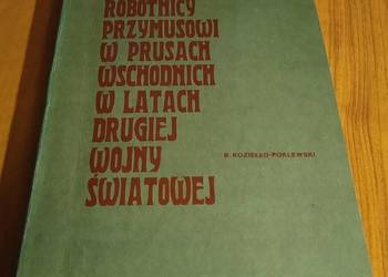 Zagraniczni robotnicy przymusowi w Prusach Wschodnich Koziełło-Poklewski.
