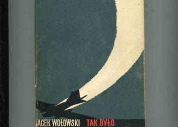 Tak było - Jacek Wołowski