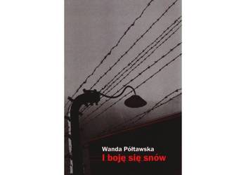 I boję się snów  - Wanda Półtawska - NOWA / fa
