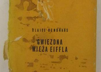 GWIEZDNA WIEŻA EIFFLA - CENDRARS BLAISE GWIEZDNA WIEŻA EIFFLA - CENDRARS BLAISE