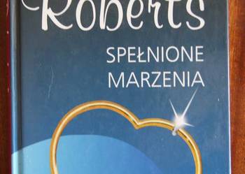 Nora Roberts - Spełnione marzenia
