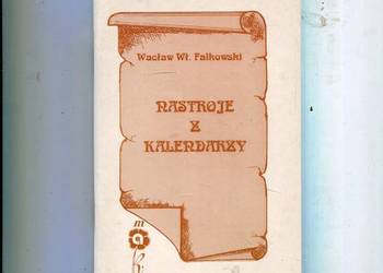 Nastroje z kalendarzy - Wacław Wł. Falkowski