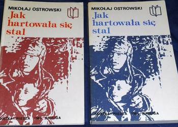 Jak hartowała się stal. Część 1 i 2 - Mikołaj Ostrowski