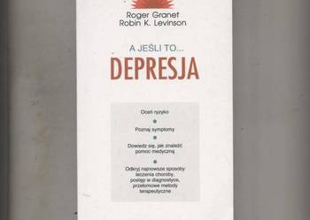 Granet R.  Levinson R.k. - A jeśli to depresja