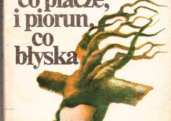 (01349) PACIERZ, CO PŁACZE, I PIORUN CO BŁYSKA – JAN DOBRACZ