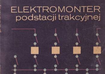 Elektromonter podstacji trakcyjnej - Łuczywek Z. Słaby L.