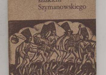 Zakopiańskim szlakiem    Szymanowskiego