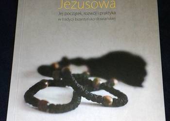 Modlitwa Jezusowa. Mnich Kościoła Wschodniego - Szymon Hiżycki OSB