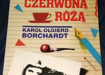 Pod czerwoną różą - Karol Olgierd Borchardt