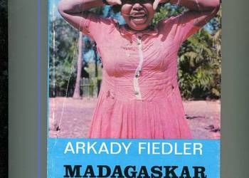 Madagaskar okrutny czarodziej - Arkady Fiedler