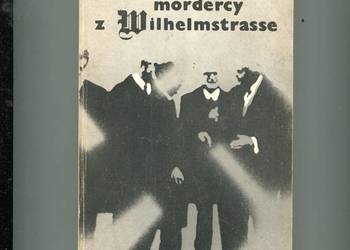 Mordercy z Wilhelmstrasse - Bernaś