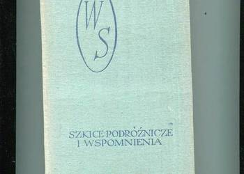 Szkice podróznicze i wspomnienia  - Wacław Sieroszewski