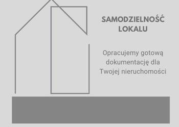 Samodzielność lokalu - przygotowanie dokumentacji do wniosku