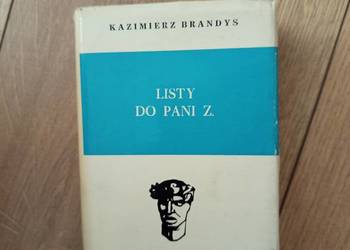 Kazimierz Brandys - Listy do pani Z. Wspomnienia z teraźniejszości 1957-61