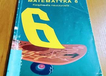 Matematyka 6 książka dla nauczyciela Anna Drążek  Grabowska Kalicka