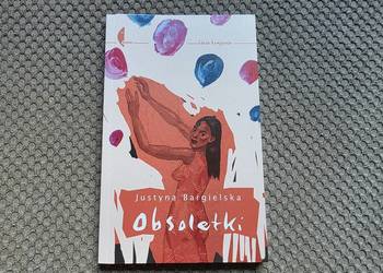 Justyna Bargielska "Obsoletki"