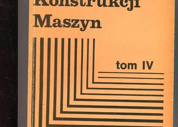Podstawy Konstrukcji Maszyn T.IV