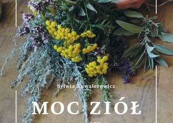 Moc ziół Zielarki i ich sekretne przepisy - Kawalerowicz Sylwia